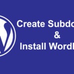 কীভাবে Hostinger এ Subdomain তৈরি করবেন এবং WordPress Install করবেন
